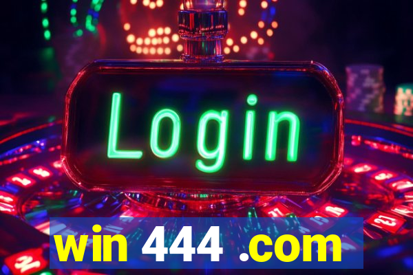 win 444 .com